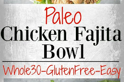 PALEO CHICKEN FAJITA BOWL