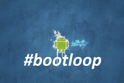 how to flash android phone is bootloop