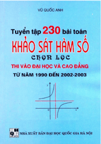 Tuyển Tập 230 Bài Toán Khảo Sát Hàm Số Chọn Lọc - Vũ Quốc Anh