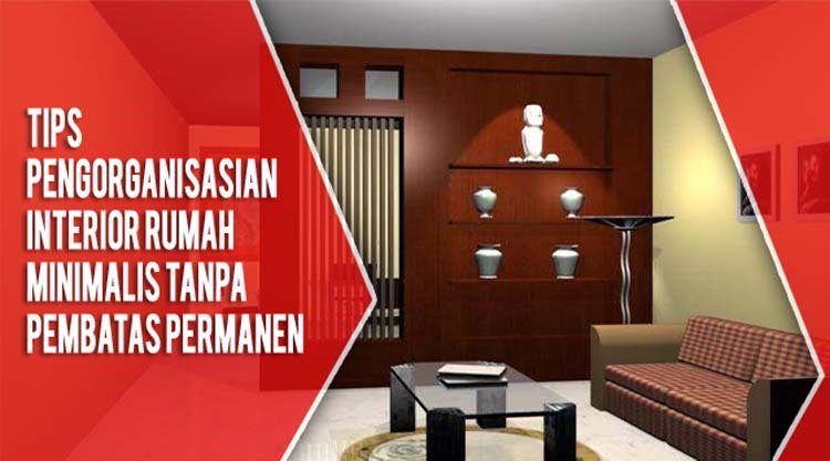 Interior Rumah Minimalis Tanpa Pembatas Permanen