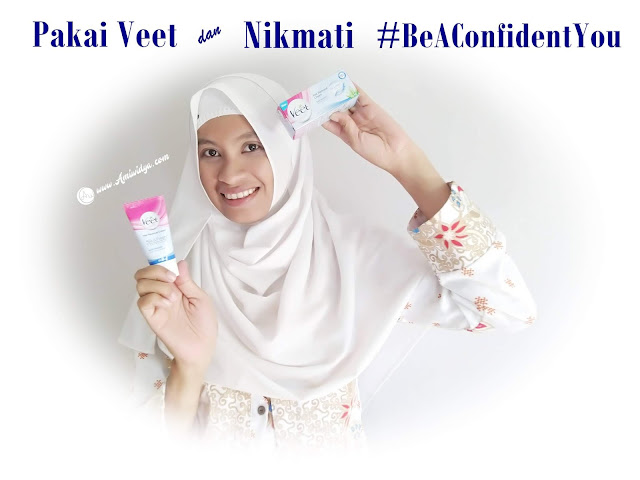 Pakai Veet, dan Nikmati #BeAConfidentYou