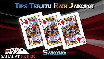 Tips Terjitu Raih Jakcpot Sakong