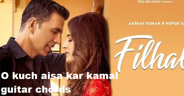 O kuch aisa kar kamal guitar chords and strumming free online