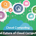 The Present and Future Possibilities of Cloud Computing Technology