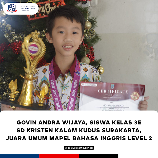 Govin Andra Wijaya Jadi Juara Umum Mapel Bahasa Inggris Level 2 KMSI Tingkat Provinsi Jawa Tengah