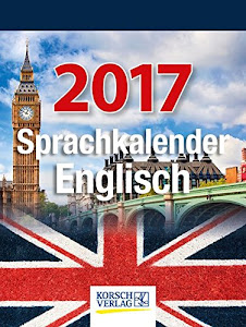 Sprachkalender Englisch 2017: Tages-Abreisskalender