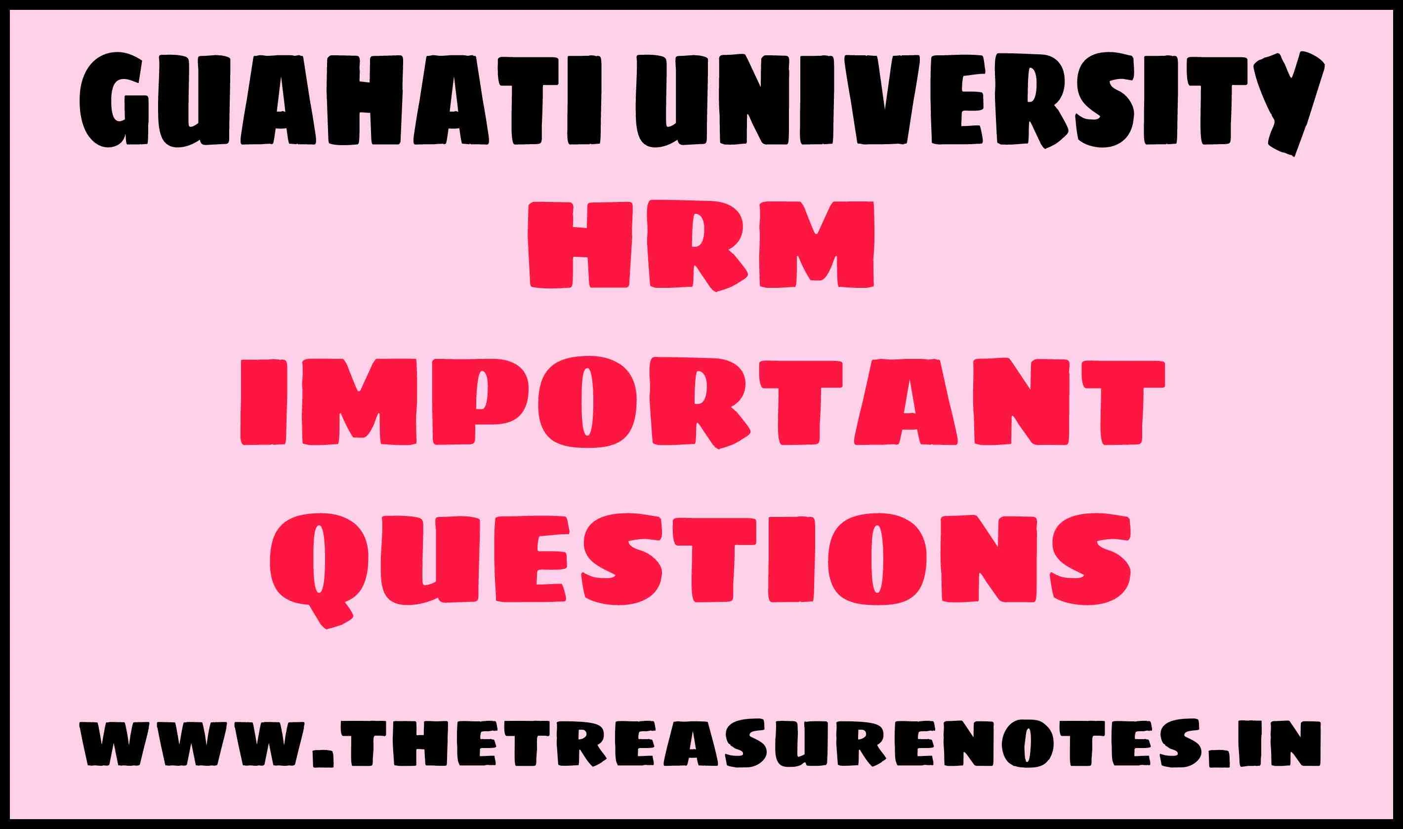 Human Resource Management Important Questions | B.com 4th Sem CBCS | HRM Important Questions Guahati University