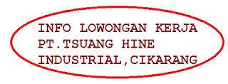 Lowongan kerja PT. Tsuang Hine Industrial Indonesia