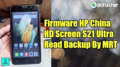 Firmware Hp China HD Screen (Welcome) S21 Ultra KW Fake MTK6889 Read Backup By MRT