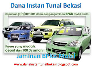 dana tunai jaminan bpkb mobil bekasi, dana tunai jaminan bpkb mobil bekasi selatan, dana tunai jaminan bpkb mobil bekasi utara, dana tunai jaminan bpkb mobil bekasi timur, dana tunai jaminan bpkb mobil bekasi barat