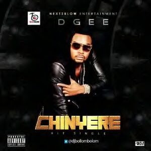 MUSIC: Chinyere by D Gee prod. By Dj Bollombolo @djbollombolom