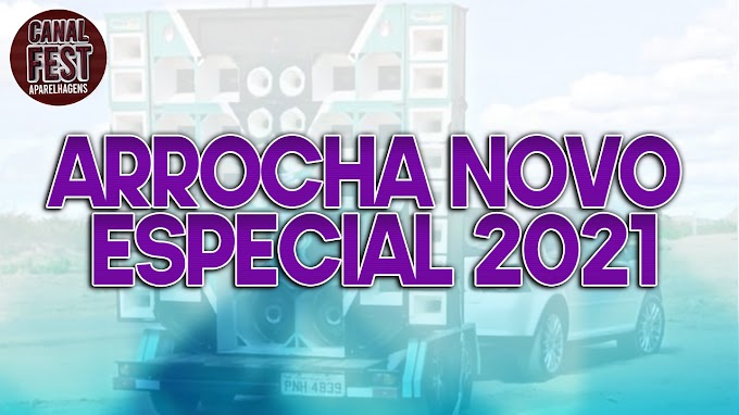 ARROCHA NOVO ESPECIAL 2021 