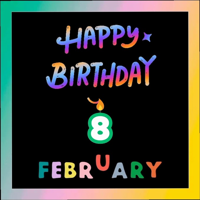 Happy  Birthday 8th February  video download