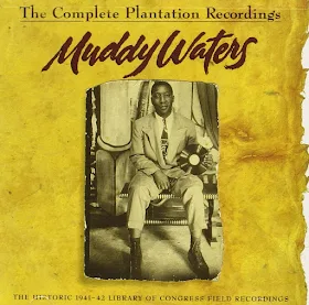 "The Complete Plantation Recordings" album de MUDDY WATERS