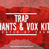 C-RAM’s Trap Vox & Chants Sound Kit FREE