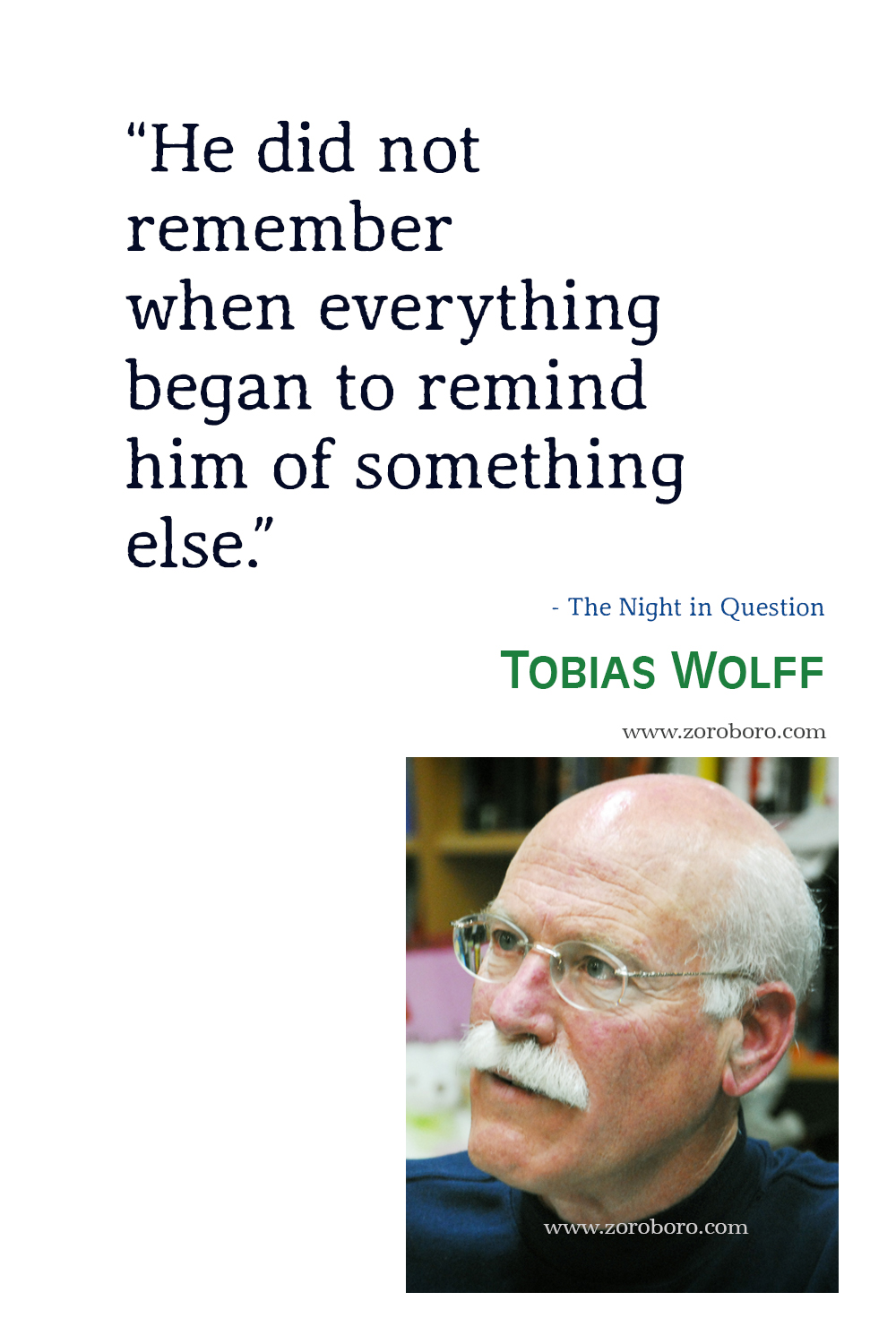 Tobias Wolff Quotes, Tobias Wolff This Boy's Life Quotes, Tobias Wolff Books Quotes, Tobias Wolff Short Stories Quotes,Tobias Wolff.