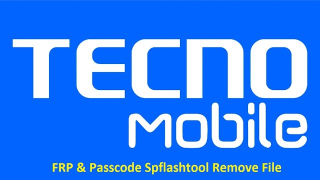 Tecno Mobile Frp & Password Spflashtool Remove file