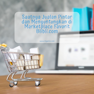 jualan pintar dan menguntungkan di marketplace blibli