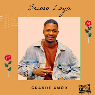 Bruno Loya - Grande Amor | Download Mp3