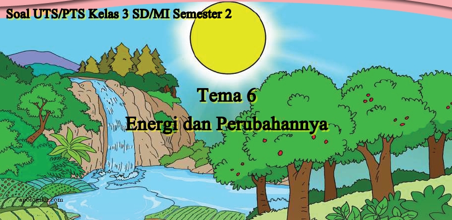 soal uts sd kelas 3 semester 2