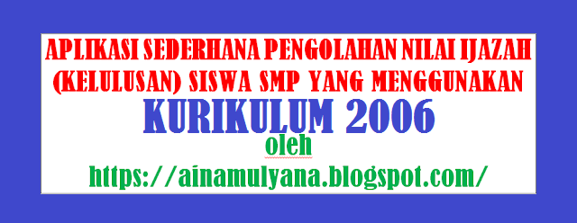 Aplikasi SKHU dan Pengumuman Kelulusan SMP/MTS Untuk Kurikulum 2006 Tahun 2021