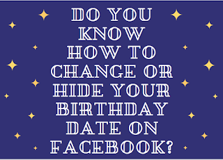 Do you know how to change or hide your birthday date on Facebook?