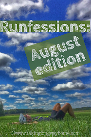 Runfessions: August Edition