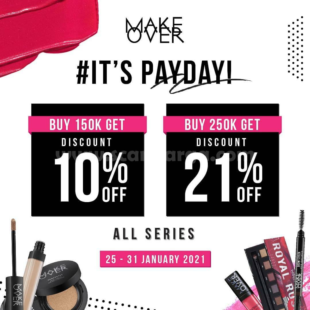 MAKE OVER Promo PAYDAY – Get disc.10% spending IDR 150K and get disc. 21% by spending IDR 250K