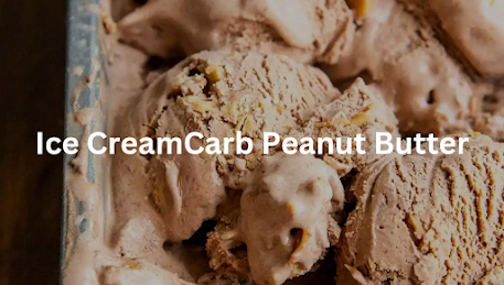 "Ice CreamCarb Peanut Butter"