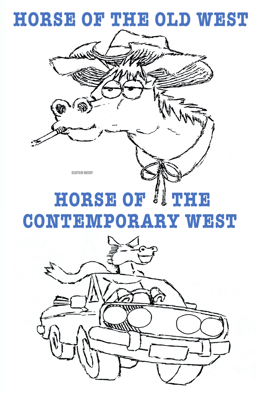 HORSES OF THE WEST cartoon Clutch Needy, old West and New West