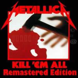 Metallica   Kill Em All Remastered Edition 2011