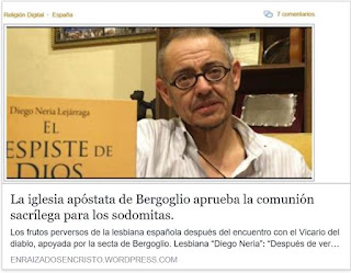 https://enraizadosencristo.wordpress.com/2016/09/26/la-iglesia-apostata-de-bergoglio-aprueba-la-comunion-sacrilega-para-los-sodomitas/