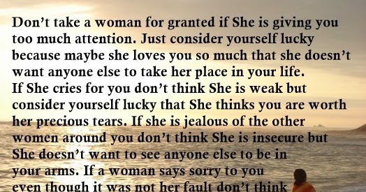Truth Follower Don T Take A Woman For Granted Being Taken For