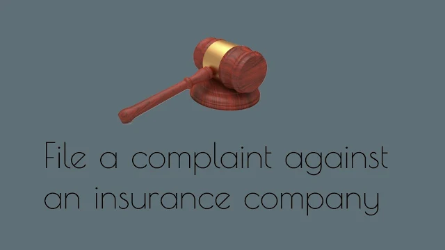 File a complaint against an insurance company