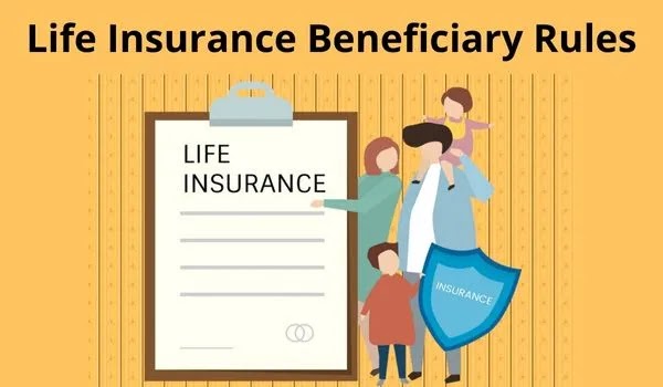 Life Insurance Beneficiary Rules
