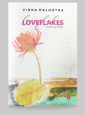Loveflakes, Vibha Malhotra, Poetry, Prose Poetry, Love Flakes