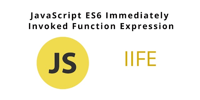 IIFE Javascript Es6