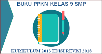  untuk guru dapat digunakan sebagai media pembelajaran semester  Buku PPKN Kelas 9 SMP Kurikulum 2013 Revisi 2018 PDF