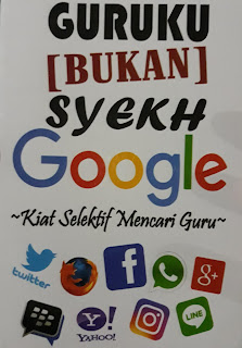 guruku bukan syaikh google