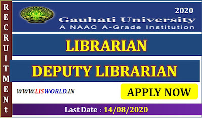 Recruitment for Librarian- Deputy-Librarian at Gauhati University,Last Date: 14/08/2020