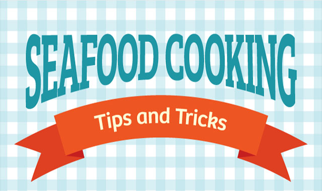 Seafood Cooking Tips and Tricks