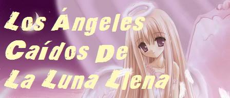 Los Ángeles Caídos De La Luna Nueva