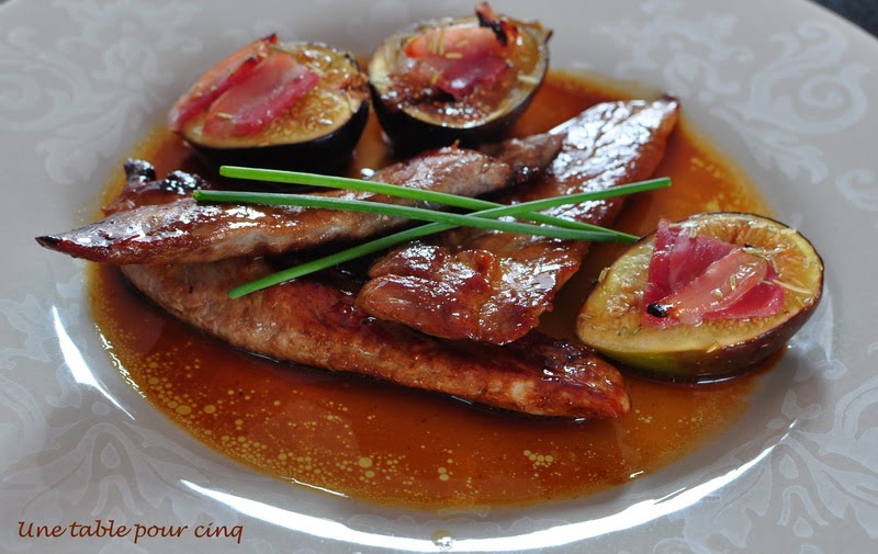 Une Table Pour Cinq Aiguillettes De Canard Aux Figues Roties