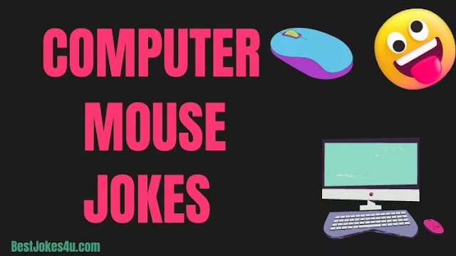 Funny computer mouse jokes