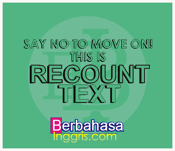 Recount Text Full Materi dan Contoh Terbaru beserta 