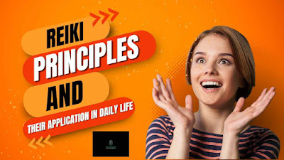 Reiki principles and their application in daily life
