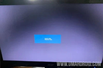 Mengatasi Monitor Input Not Supported