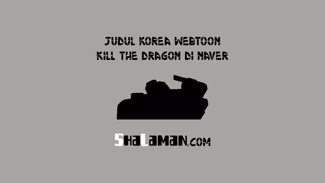 Judul Korea Webtoon Kill the Dragon di Naver