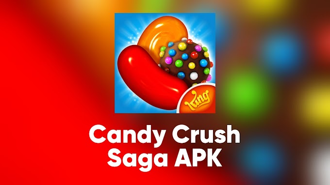 Candy Crush Saga Latest APK for Android