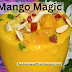 626. Healthy Food Recipe Mango Magic  मैंगो मैजिक 